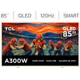 TCL Pantalla 85" QLED 4K NXTVISION Google TV 85A300W TCL Pantalla 85" QLED 4K NXTVISION Google TV 85A300W